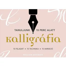 Kalligráfia: tanuljunk 15 perc alatt - könyv