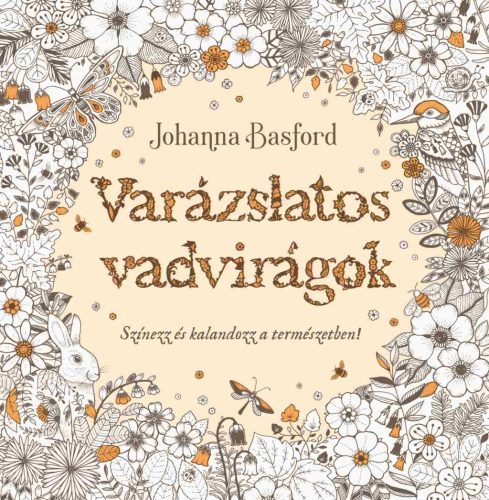 Johanna Basford: Varázslatos vadvirágok