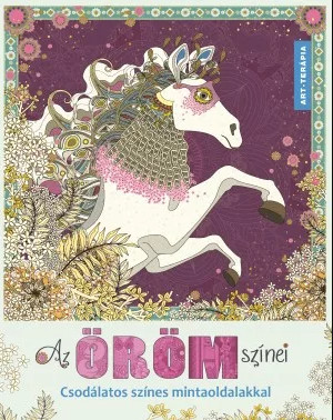 Az öröm színei - felnőtt színezőkönyv